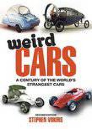 Weird Cars by Stephen Vokins