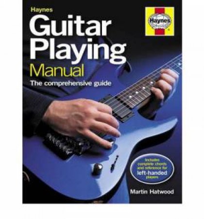 Guitar Playing Manual by Martin Hatwood