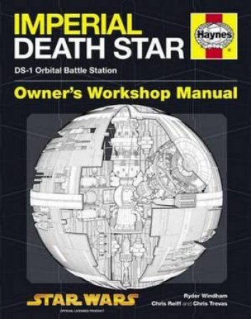 Imperial Death Star Owners' Workshop Manual by Ryder Windham