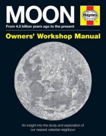 Moon Manual: Owners Workshop Manual by David M Harland