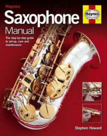 Saxophone Manual by Stephen Howard