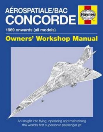 Concorde Owner's Workshop Manual by David Leney & David McDonald