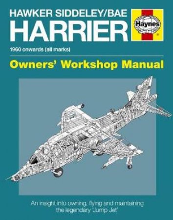 Hawker Siddeley / Bae Harrier Owners' Workshop Manual by Denis Calver