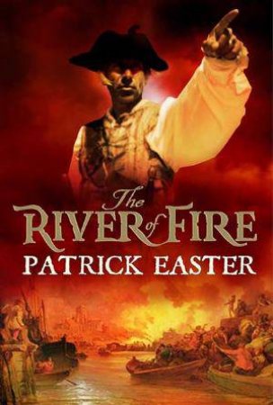 The River of Fire by Patrick Easter