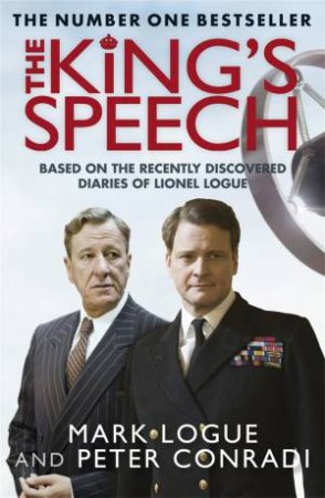 The King's Speech by Mark Logue & Peter Conradi