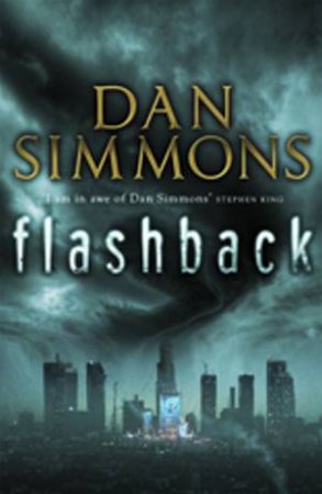 Flashback by Dan Simmons