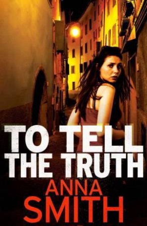 To Tell the Truth by Anna Smith