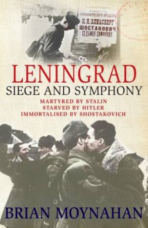 Leningrad Symphony by Brian Moynahan