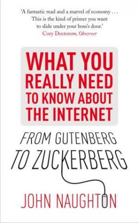 From Gutenberg to Zuckerberg by John Naughton