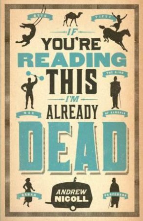 If You're Reading This, I'm Already Dead by Andrew Nicoll