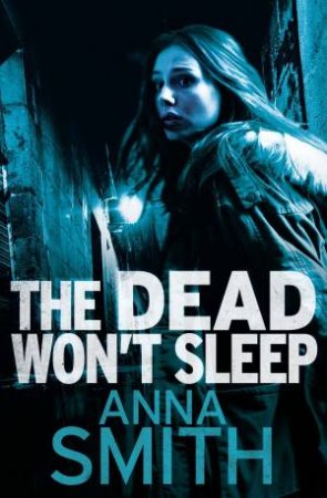 The Dead Won't Sleep by Anna Smith