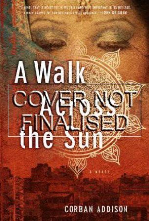 A Walk Across the Sun by Corban Addison