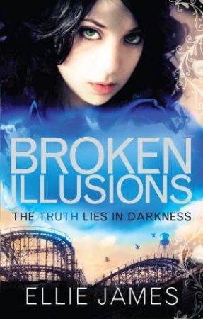 Broken Illusions by Ellie James