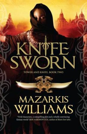 Knife-Sworn by Mazarkis Williams