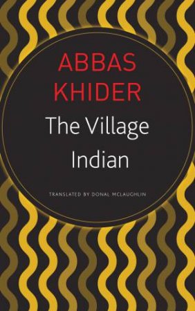 The Village Indian by Abbas Khider & Donal McLaughlin