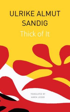 Thick Of It by Ulrike Almut Sandig & Karen Leeder