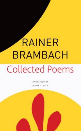 Collected Poems by Rainer Brambach & Esther Kinsky