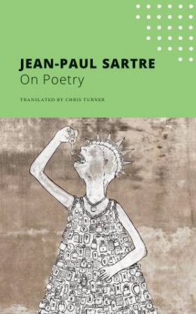 On Poetry by Jean-Paul Sartre & Chris Turner