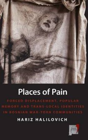 Places of Pain by Hariz Halilovich