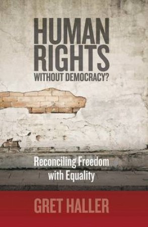 Human Rights without Democracy? by Gret Haller