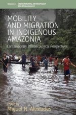 Mobility and Migration in Indigenous Amazonia