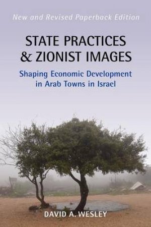 State Practices and Zionist Images by David A. Wesley