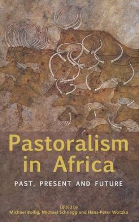 Pastoralism in Africa by Michael Bollig