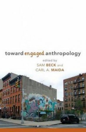 Toward Engaged Anthropology by Sam Beck