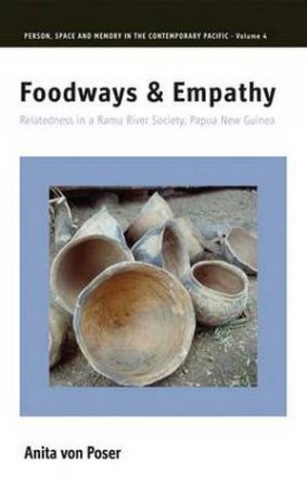 Foodways and Empathy by Anita von Poser