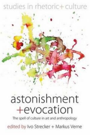 Astonishment and Evocation by Ivo Strecker