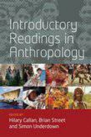 Introductory Readings in Anthropology by Hilary Callan