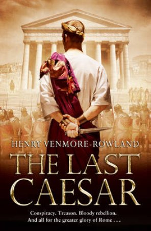 The Last Caesar by Henry Venmore-Rowland