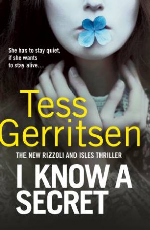 I Know A Secret by Tess Gerritsen