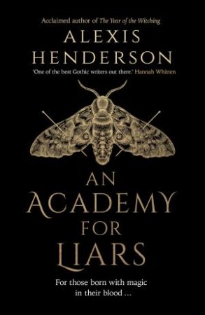 An Academy for Liars by Alexis Henderson