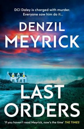 Last Orders by Denzil Meyrick