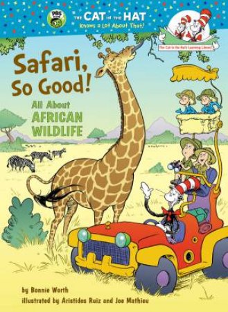 Cat In The Hat Knows A Lot About That, The!: Safari, So Good! by Bonnie Worth