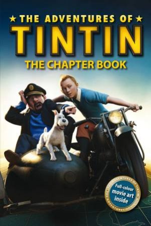 The Adventures of Tintin: Movie Chapter Book by Various