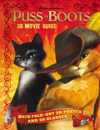 Puss in Boots: 3D Movie Guide by Various