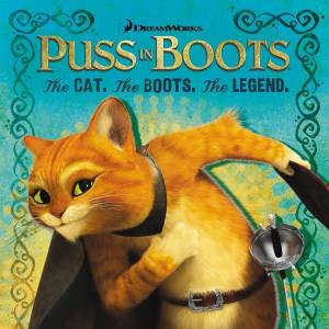 Puss in Boots: The Cat. The Boots. The Legend by Various