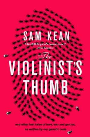 The Violinists Thumb by Sam Kean