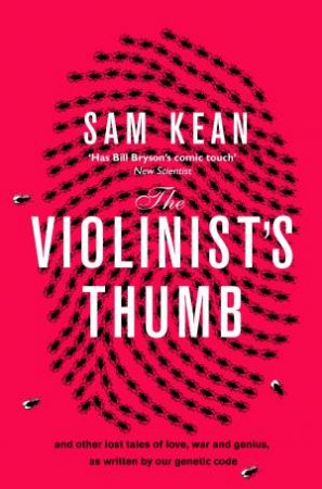 The Violinist's Thumb by Sam Kean