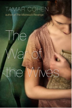 The War of the Wives by Tamar Cohen