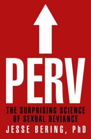 Perv by Jesse Bering