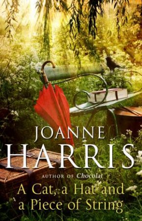 A Cat, a Hat, and a Piece of String by Joanne Harris