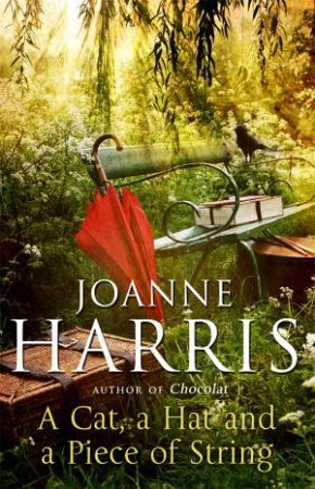 A Cat, A Hat, And A Piece Of String by Joanne Harris