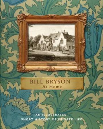 At Home (Illustrated) by Bill Bryson