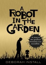 A Robot In The Garden