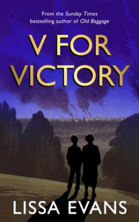 V For Victory by Lissa Evans