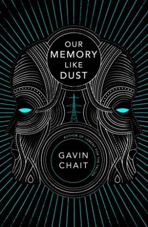 Our Memory Like Dust by Gavin Chait