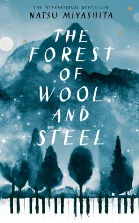 The Forest Of Wool And Steel by Natsu Miyashita